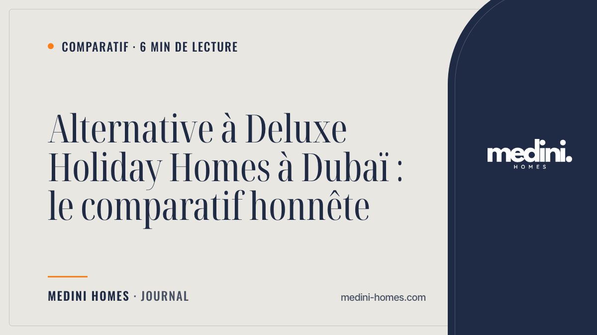 Alternative à Deluxe Holiday Homes à Dubaï : comparatif