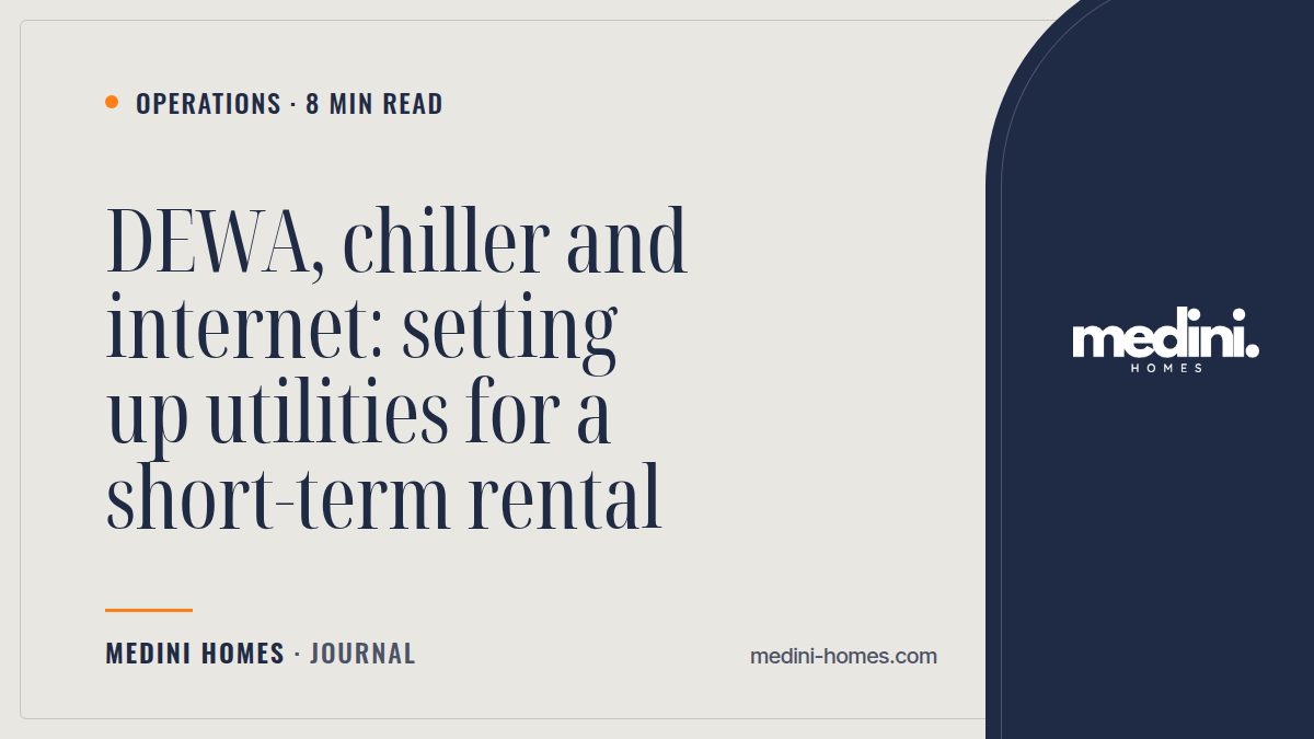 DEWA, chiller and internet: Dubai utilities for a short let